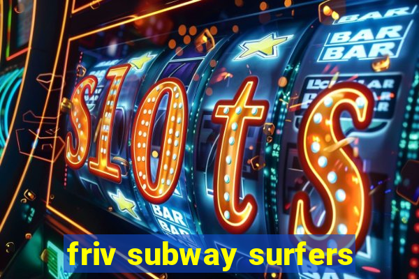 friv subway surfers